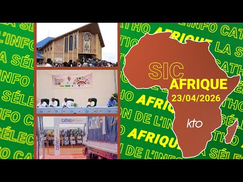 #SICAfrique 23 avril 2026 - L’essentiel de l’actu catho africaine