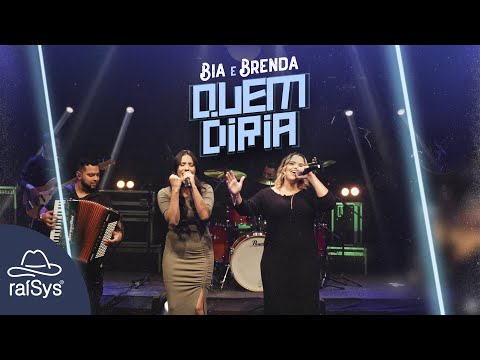 Quem Diria - Bia e Brenda