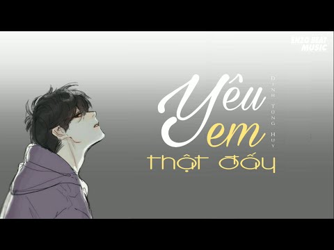 YÊU EM THẬT ĐẤY [LYRIC VIDEO] - ĐINH TÙNG HUY | ENZO MUSIC