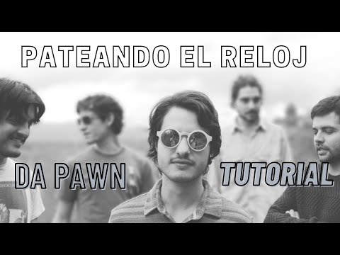 Pateando El Reloj - Da Pawn