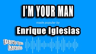 Enrique Iglesias - I'm Your Man (Karaoke Version)