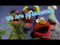We Are All Monsters Album Version
