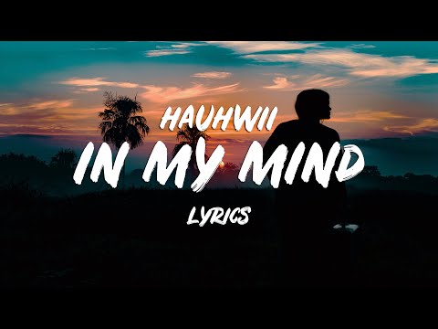 hauhwii - in my mind (Lyrics)