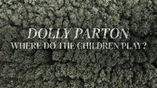 Where Do the Children Play? - Dolly Parton feat. Yusuf / Cat Stevens