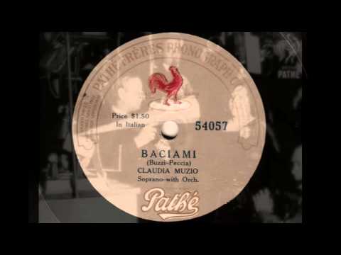 Soprano Claudia MUZIO: Baciami (1917-18)