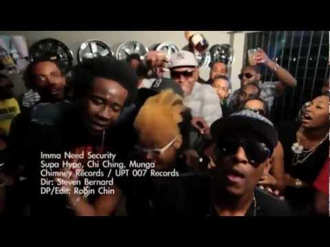 Imma Need Security - Supa Hype, Chi Ching & Munga (OFFICIAL VIDEO)