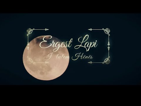 Ergest Lapi - I lutem Henes #ergestlapi