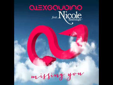 Alex Gaudino - Missing You (Featuring Nicole Scherzinger)