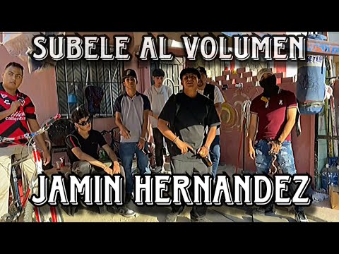 SUBELE AL VOLUMEN 🔥 // JAMIN HERNANDEZ 👽 (VIDEO OFFICIAL) ✈️