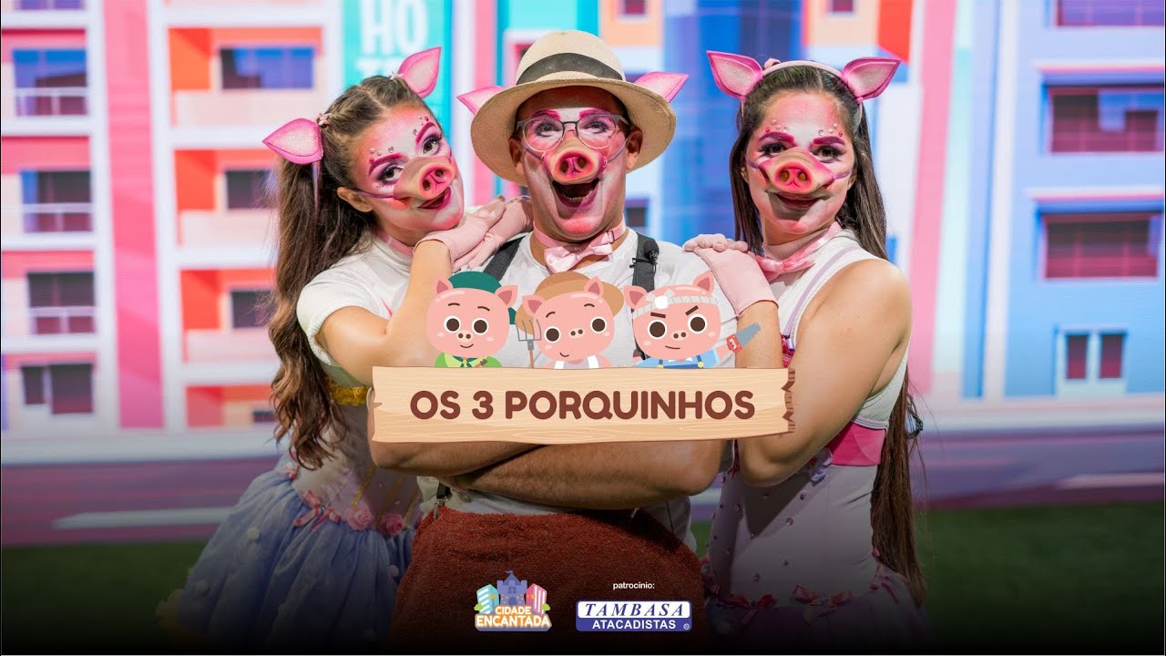 Teatro -  Os Três Porquinhos - Cidade Encantada