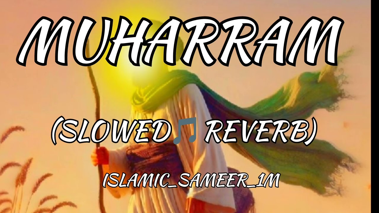 MUHARRAM ⚔️|| MERE HUSAIN TUJHE SALAM 🖼️ || SONG 🎼 || ISLAMIC_SAMEER_1M 👍 