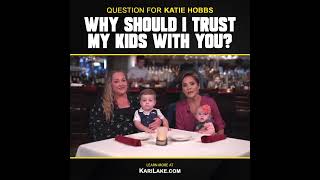 Katie Hobbs, Why Should I Trust My Kids With You