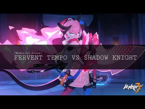 Memorial Arena | Fervent Tempo Delta vs Shadow Knight (36160) - Honkai Impact 3rd