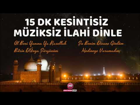 Kalbinizi Teskin Edecek Müziksiz İlahiler