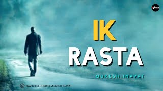 Ik Rasta  Mukesh Inayat  New Punjabi Song  Kavish 