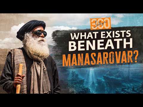 Sadhguru 360 - Ep #5: The Hidden Dimensions of Kailash & Manasarovar | 4K UHD