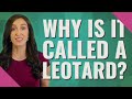 Why Is It Called A Leotard