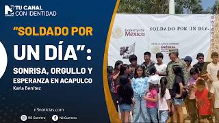 “Soldado por un día”: sonrisa, orgullo y esperanza en Acapulco