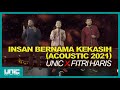 UNIC X FITRI HARIS INSAN BERNAMA KEKASIH ACOUSTIC 2021