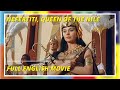 Nefertiti Queen Of The Nile History Full English Movie