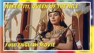 Nefertiti, Queen of the Nile -  Full Movie - By Film&Clips