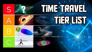 Tier List of Time Travel Methods Explained