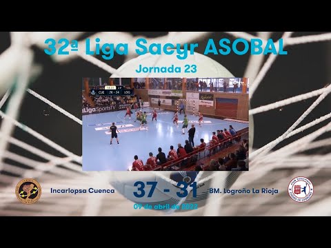 32ª Liga Sacyr ASOBAL J23: Incarlopsa Cuenca - BM. Logroño La Rioja 37-31