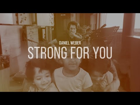 Daniel Weber - Strong for you (Official Video)