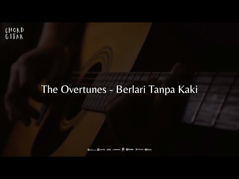 Chord Gitar The Overtunes - Berlari Tanpa Kaki
