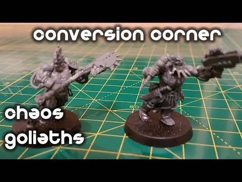 Chaos Goliaths - Conversion Corner