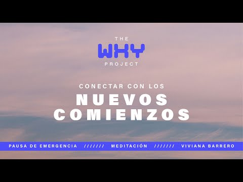 Pausa de Emergencia | Meditación Guiada: Conectar con los Nuevos Comienzos