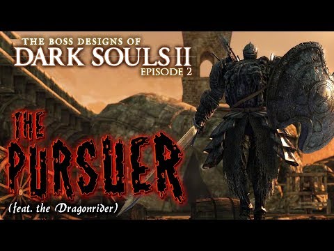 The Pursuer (feat. the Dragonrider) || Boss Designs of Dark Souls II ep 2 (blind run)