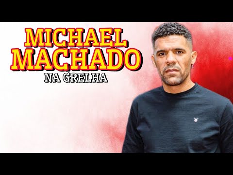 MICHAEL MACHADO - NA GRELHA #188