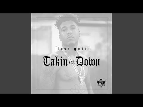 Takin Shit Down
