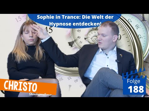 Sophie in Trance: Die Welt der Hypnose entdecken - Showhypnose (Folge 188)