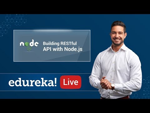 Building RESTful API with Node js | Node js Tutorial for Beginners | Edureka
