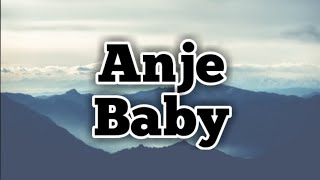 Download lagu Anje Baby - Beby Acha「Lyrik」 mp3 Download lagu Anje Baby - Beby Acha「Lyrik」 mp3