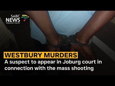 Westbury murders | A suspect to appear in Joburg court in connection with the mass shooting