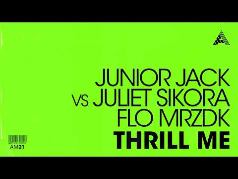 Junior Jack vs Juliet Sikora, Flo Mrzdk - Thrill Me