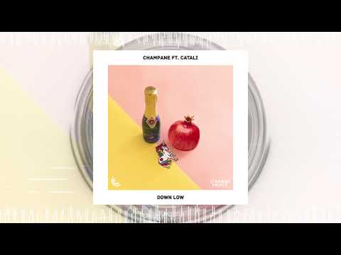 CHAMPANE - Down Low (ft. CATALI) 🍉