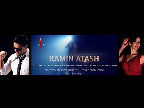 Ramin Atash QAD o BAALA official release 2014