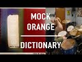 MOCK ORANGE -  DICTIONARY (DRUM COVER)