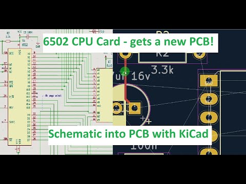 Convert a Schematic Drawing to PCB using KiCad : Reverse Engineering a 6502 CPU card