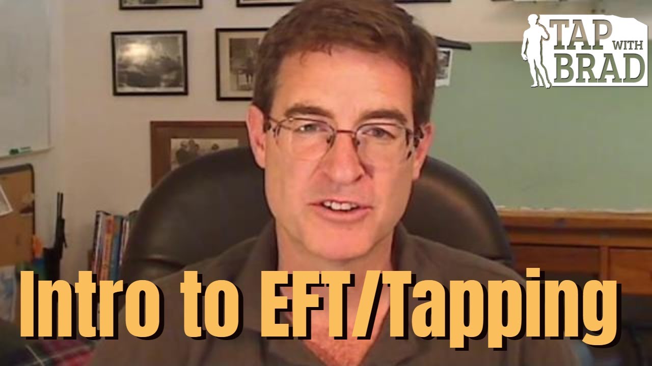 Intro to EFT - Tapping with Brad Yates - YouTube