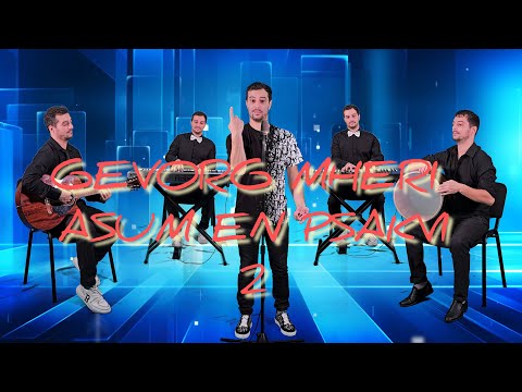 Gevorg Mheri - Asum en psakvi 2