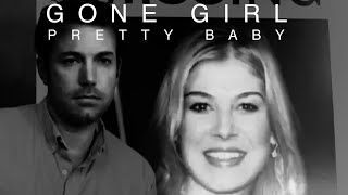 Gone Girl // Pretty Baby