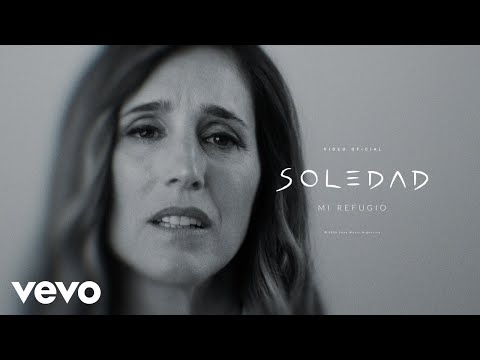 Soledad - Mi refugio (Official Video)