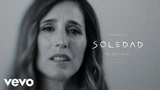 Soledad - Mi refugio (Official Video)