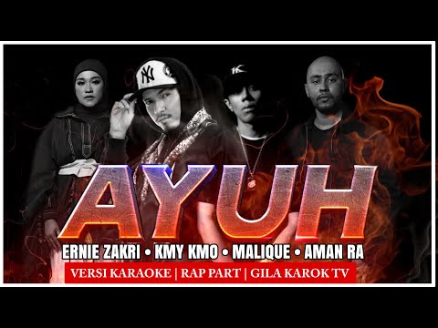 MALIQUE, KMY KMO, AMAN RA DAN ERNIE ZAKRI - AYUH | VERSI KARAOKE | OST POLIS EVO 3