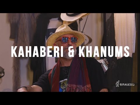 Kahaberi & Khanums / სთორი Story